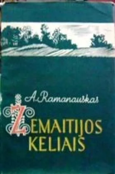 Žemaitijos keliais - A. Ramanauskas, knyga