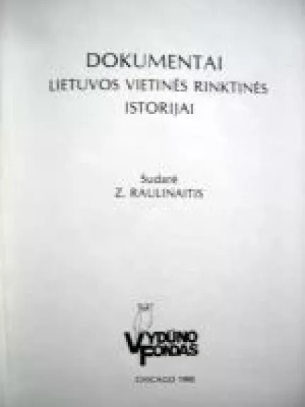 Dokumentai Lietuvos vietinės rinktinės istorijai - Zigmas Raulinaitis, knyga