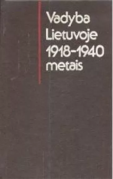 Vadyba Lietuvoje 1918-1940 metais - R. Razauskas, knyga