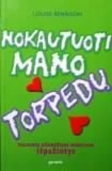 Nokautuoti mano torpedų: tolesnės Džordžijos Nikolson išpažintys