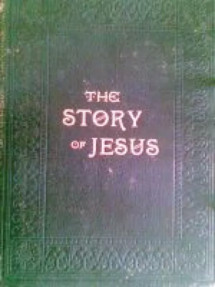 The story of Jesus in the words of the four gospels