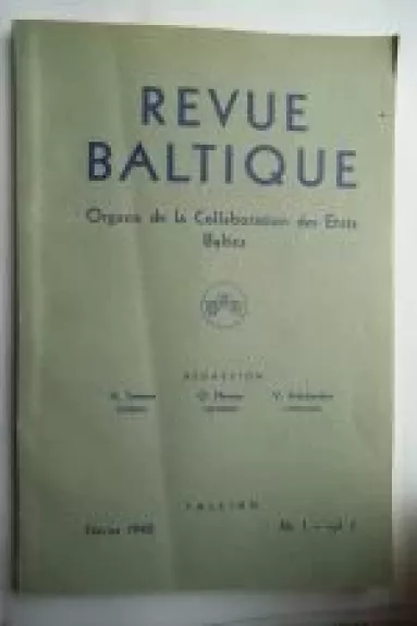 Revue Baltique : Organe de la Collaboration des Etats Baltes, 1940 m., Nr. 1