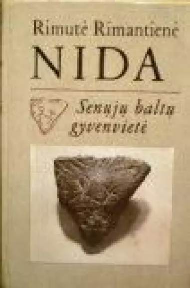 Nida: Senųjų baltų gyvenvietė - Rimutė Rimantienė, knyga