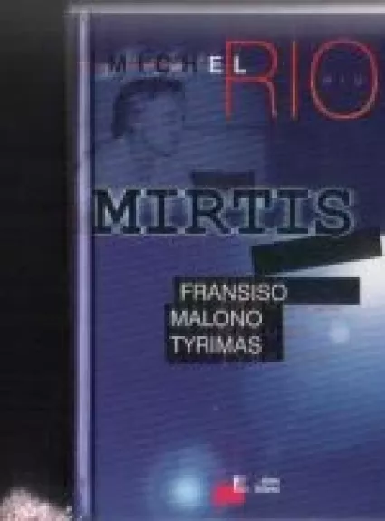 Mirtis: Francis Malono tyrimas - Michel Rio, knyga