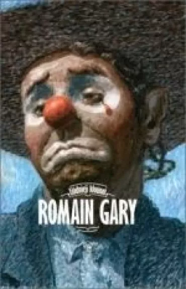 Liūdnieji klounai - Romain Gary, knyga