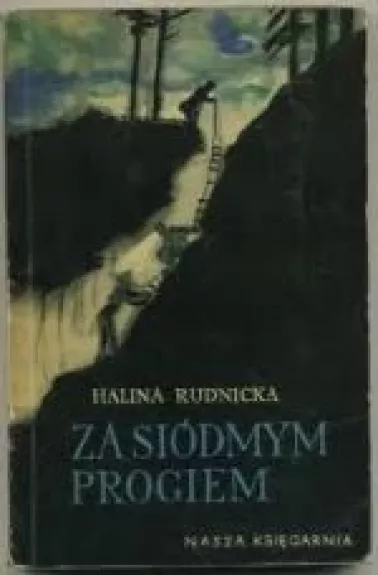 Za siódmym progiem - Halina Rudnicka, knyga