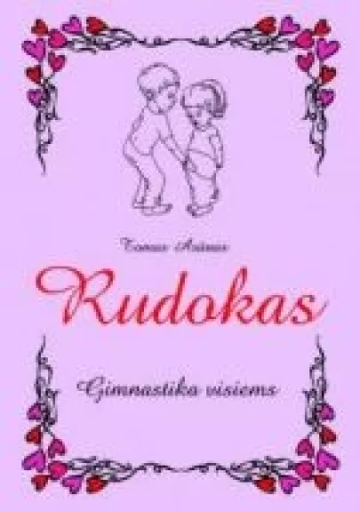 Gimnastika visiems - Tomas Arūnas Rudokas, knyga