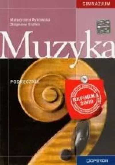 Muzyka. Podręcznik dla gimnazjum