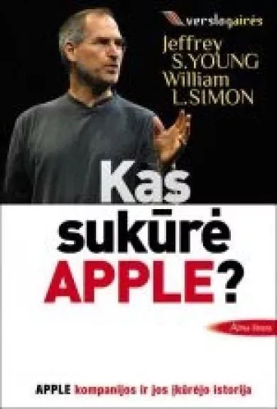 Kas sukūrė Apple? - Jeffrey E. Young, knyga
