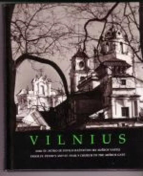Vilnius nuo Šv. Petro ir Povilo bažnyčios iki Aušros vartų - Mečislovas Sakalauskas, knyga