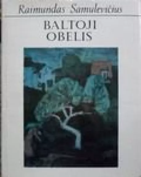 Baltoji obelis - Raimundas Samulevičius, knyga