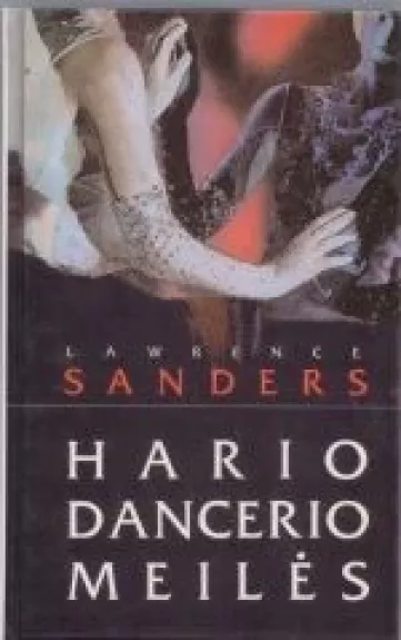 Hario Dancerio meilės - Lawrence Sanders, knyga