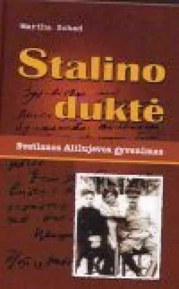 Stalino duktė: Svetlanos Alilujevos gyvenimas - Martha Schad, knyga