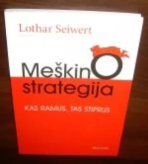 Meškino strategija: kas ramus, tas stiprus - Lothar Seiwert, knyga