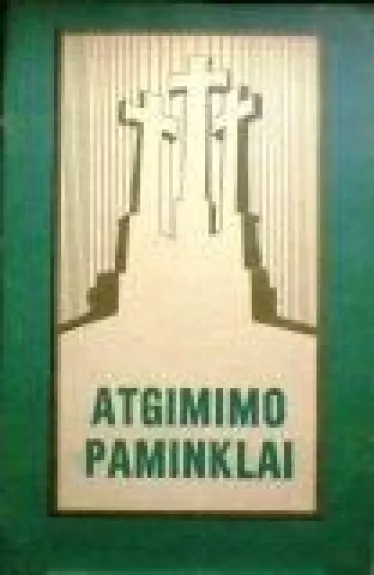 Atgimimo paminklai - Algimantas Semaška, knyga