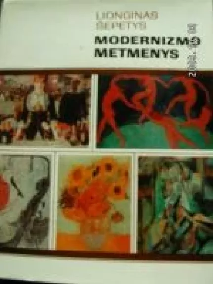 Modernizmo metmenys - Lionginas Šepetys, knyga