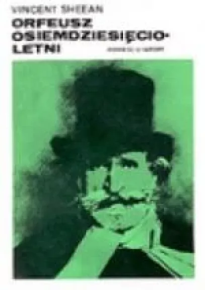 Orfeusz osiemdziesięcioletni. Powieść o Verdim