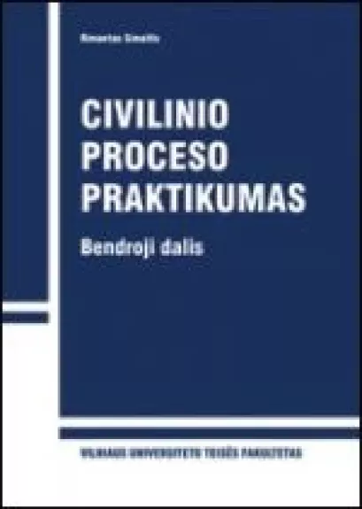 Civilinio proceso praktikumas (Bendroji dalis) - Rimantas Simaitis, knyga