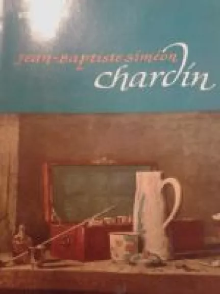 Chardin - Autorių Kolektyvas, knyga