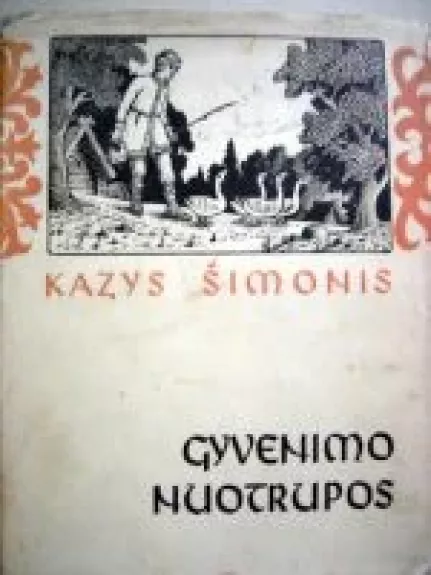 Gyvenimo nuotrupos - Kazys Šimonis, knyga