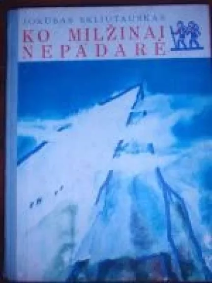 Ko milžinai nepadarė