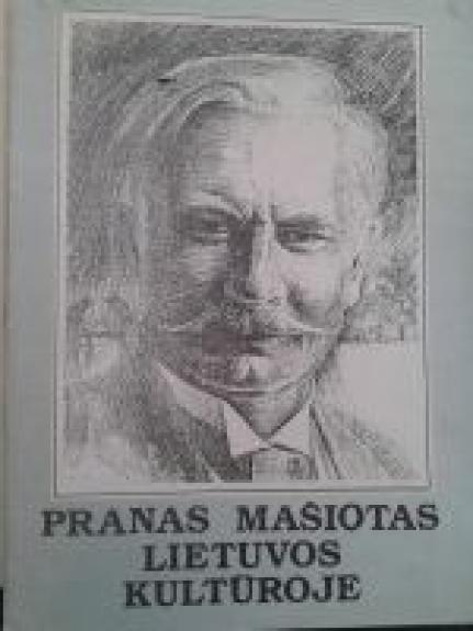 Pranas Mašiotas Lietuvos kultūroje