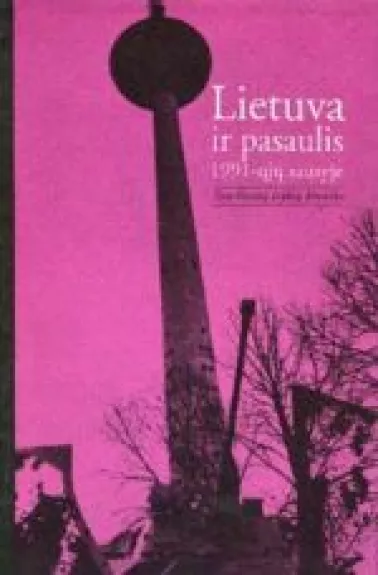 Lietuva ir pasaulis 1991-ųjų sausyje - Vytautas Skuodis, knyga