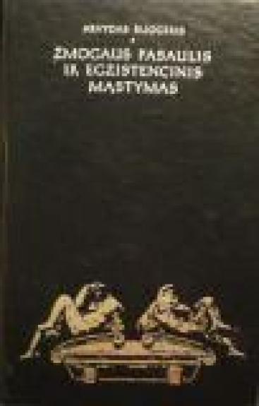 Žmogaus pasaulis ir egzistencinis mąstymas