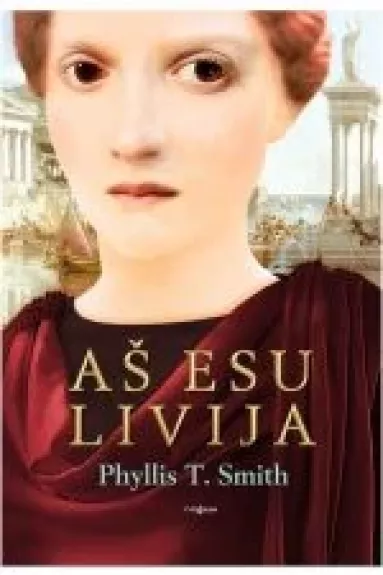 Aš esu Livija - Phyllis T. Smith, knyga