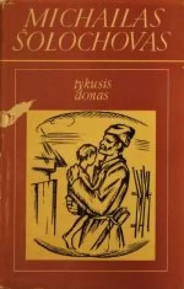 Tykusis Donas (IV tomas) - Michailas Šolochovas, knyga
