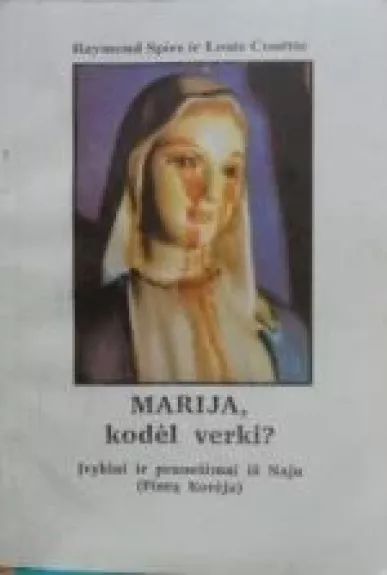 Marija, kodėl verki? - Raymond Spies, Louis  Couette, knyga