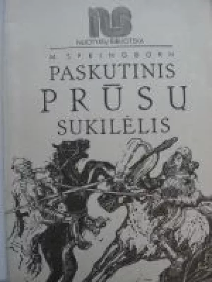 Paskutinis prūsų sukilėlis - M. Springborn, knyga