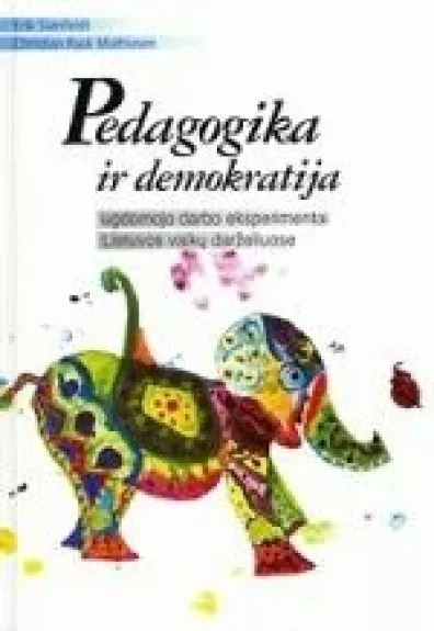 Pedagogika ir demokratija - Erik Staerfeldt, Christian Rask Mathiasen, knyga