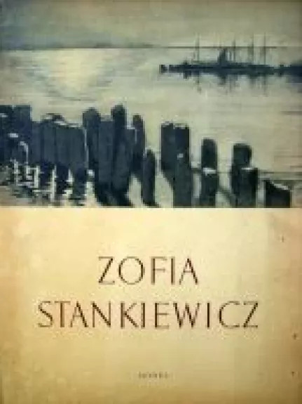 Zofia Stankiewicz. Reprodukcijos - Zofia Stankiewicz, knyga