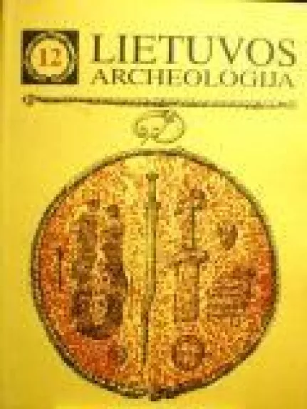 Lietuvos archeologija 12 - Jonas Stankus, knyga