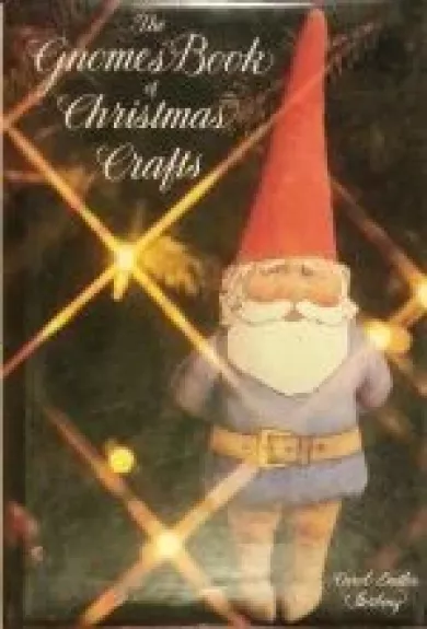 The Gnomes Book of Christmas Crafts - Autorių Kolektyvas, knyga