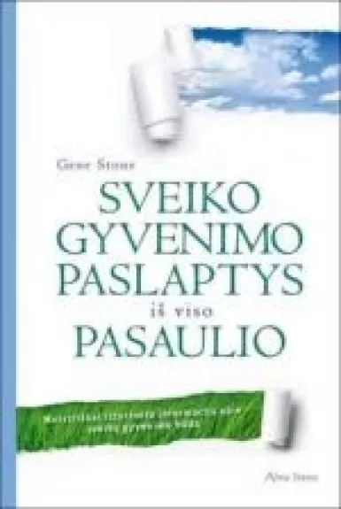 Sveiko gyvenimo paslaptys iš viso pasaulio - Stone Gene, knyga