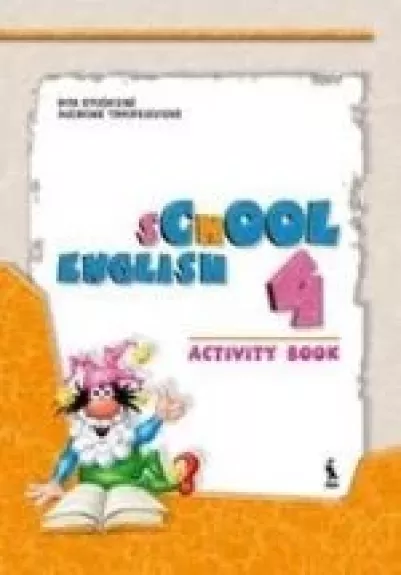 School English 4: Student's Book - Rita Stoškienė, Audronė  Timofejevienė, ir kt. , knyga