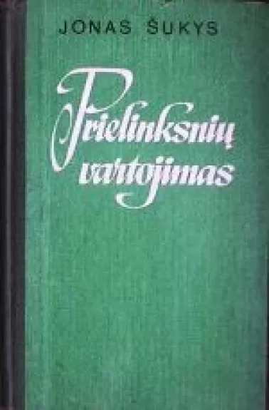 Prielinksnių vartojimas - Jonas Šukys, knyga