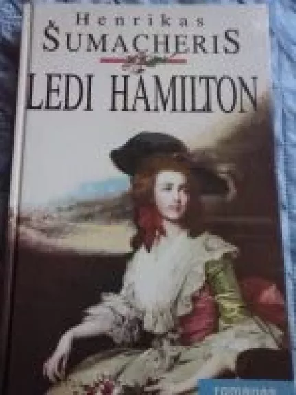 Ledi Hamilton - Henrikas Šumacheris, knyga
