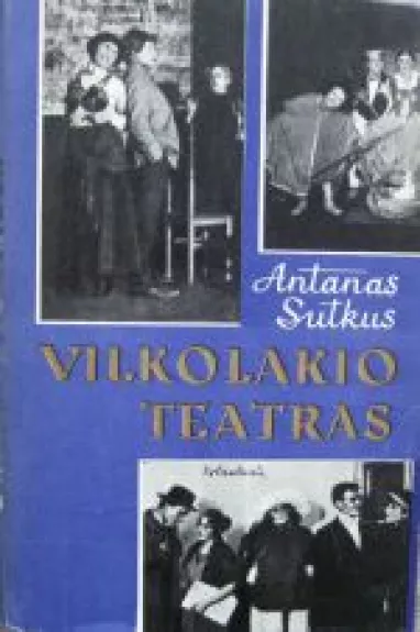 Vilkolakio teatras - Antanas Sutkus, knyga