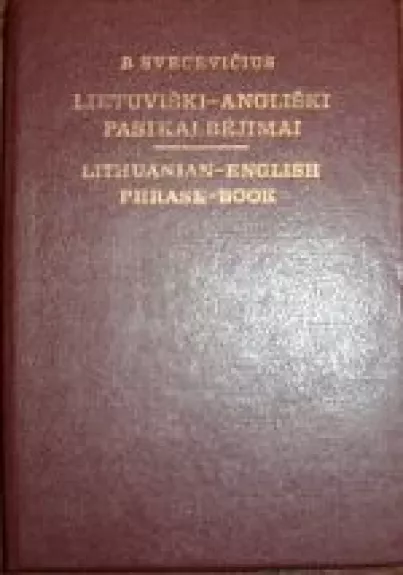 Lietuviški-angliški pasikalbėjimai - B. Svecevičius, knyga