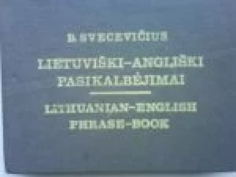 Lietuviški-angliški pasikalbėjimai - Bronius Svecevičius, knyga