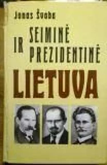 Seiminė ir prezidentinė Lietuva