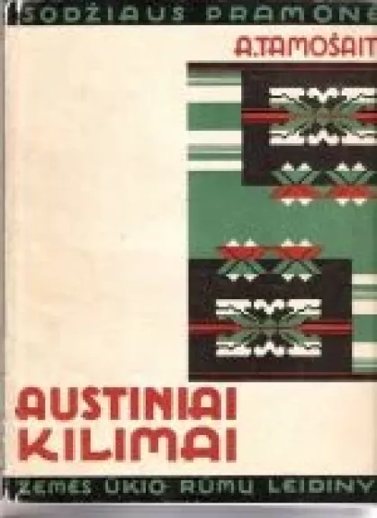 Austiniai kilimai - A. Tamošaitis, knyga