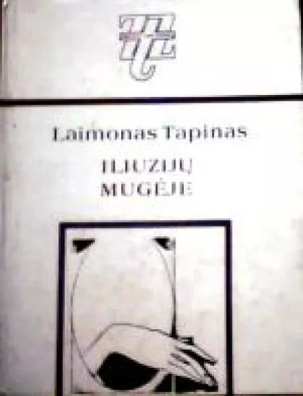 Iliuzijų mugėje - Laimonas Tapinas, knyga