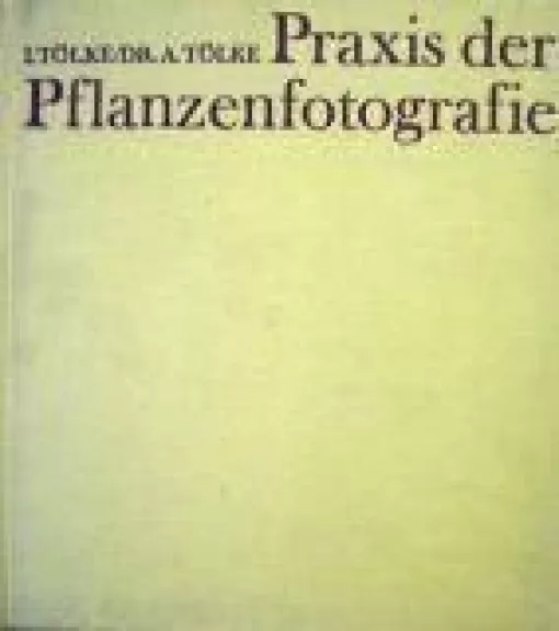 Praxis der Pflanzenfotografie