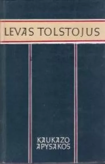 Kaukazo apysakos - Levas Tolstojus, knyga