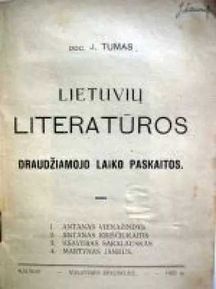 Lietuvių literatūros draudžiamojo laiko paskaitos - J. Tumas, knyga