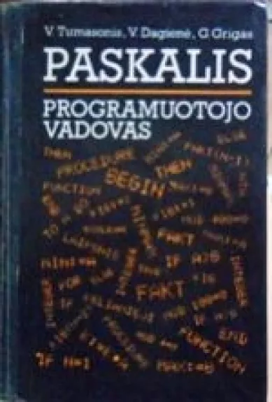 Paskalis. Programuotojo vadovas - V. Tumasonis, V.  Dagienė, G.  Grigas, knyga